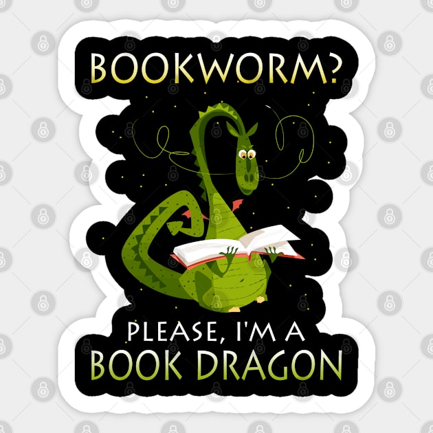 Bookworm Please I'm A Book Dragon Funny Book  Lover Sticker by lenaissac2